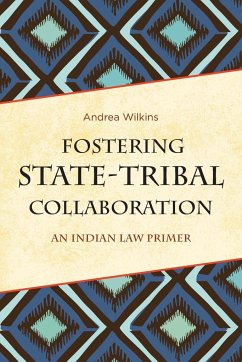 Fostering State-Tribal Collaboration - Wilkins, Andrea