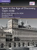 A/As Level History for Aqa Spain in the Age of Discovery, 1469-1598 Student Book