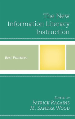 The New Information Literacy Instruction - Ragains, Patrick; Wood, M. Sandra