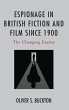 Espionage in British Fiction and Film... - Bild 1