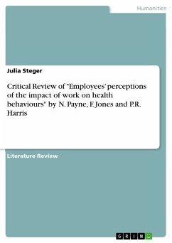 Critical Review of "Employees’ perceptions of the impact of work on health behaviours" by N. Payne, F. Jones and P.R. Harris (eBook, PDF)