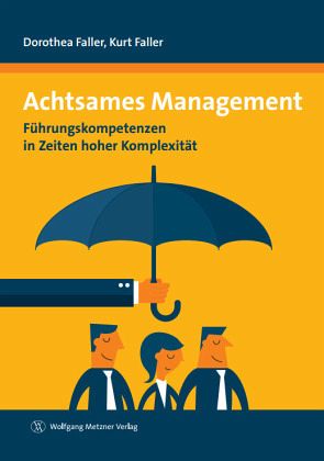 Achtsames Management - Faller, Dorothea; Faller, Kurt