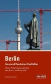 Berlin - Glanz und Elend eines Stadtbildes