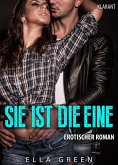 Sie ist die Eine. Erotischer Roman (eBook, ePUB) Sie ist die Eine. Erotischer Roman (eBook, ePUB)