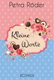 Kleine Worte - Gesamtausgabe (Liebesroman) (eBook, ePUB)