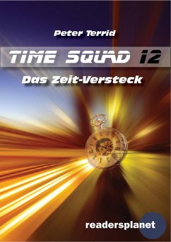 Time Squad 12: Das Zeit-Versteck (eBook, ePUB) - Terrid, Peter