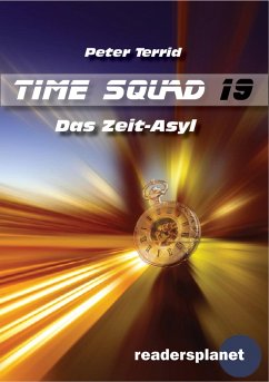 Cover Time Squad 19: Das Zeit-Asyl (eBook, ePUB)
