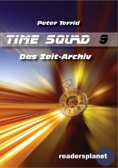 Time Squad 9: Das Zeit-Archiv (eBook, ePUB) - Terrid, Peter