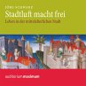 Stadtluft macht frei (Ungekürzt)... - Bild 1