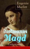 Amtmanns Magd (Liebesroman) (eBook, ePUB)