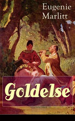 Goldelse (eBook, ePUB) - Marlitt, Eugenie