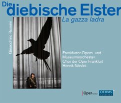 Die Diebische Elster - Bevan/Lemalu/Sacchi/Nanasi/Frankfurter Opernorch.