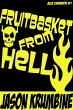 Fruitbasket from Hell (Alex Cheradon,... - Bild 1