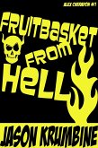 Fruitbasket from Hell (Alex Cheradon, #1) (eBook, ePUB)