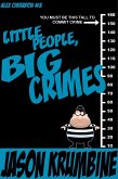 Little People, Big Crimes (Alex Cheradon, #3) (eBook, ePUB)