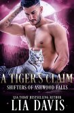 A Tiger's Claim (Shifters of Ashwood Falls, #2) (eBook, ePUB)