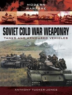 Soviet Cold War Weaponry (eBook, ePUB) - Tucker-Jones, Anthony