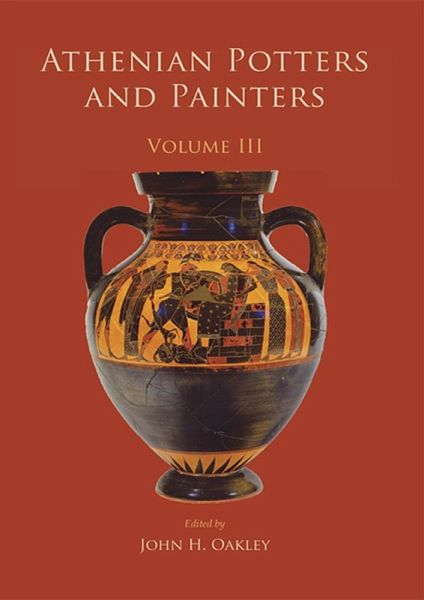 Athenian Potters and Painters III (eBook, ePUB) Athenian Potters and Painters III (eBook, ePUB)