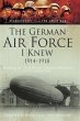 German Air Force I Knew 1914-1918... - Bild 1