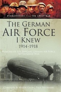 German Air Force I Knew 1914-1918 (eBook, PDF) - Neumann, Major-General Paul