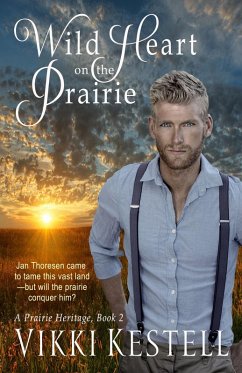 Wild Heart on the Prairie (A Prairie Heritage, #2) (eBook, ePUB) - Kestell, Vikki