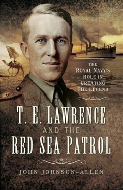 T.E.Lawrence and the Red Sea Patrol (eBook, PDF) - Allen, John Johnson