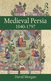 Medieval Persia 1040-1797 (eBook, ePUB)