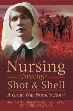 Nursing Through Shot & Shell (eBook, PDF) - Hopkinson, Beatrice