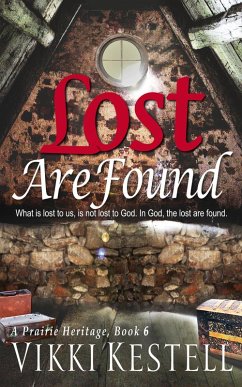 Cover Lost Are Found (A Prairie Heritage, #6) (eBook, ePUB)