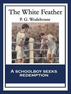 The White Feather (eBook, ePUB) - Wodehouse, P. G.