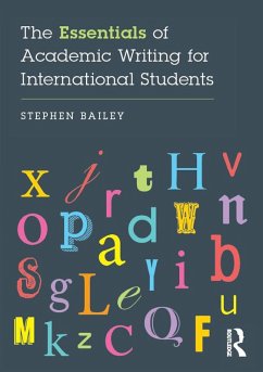 The Essentials of Academic Writing for International Students (eBook, PDF) - Bailey, Stephen