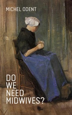 Do We Need Midwives? (eBook, ePUB) - Odent