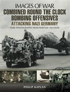 Combined Round the Clock Bombing Offensive (eBook, PDF) - Kaplan, Philip