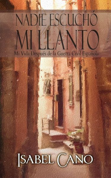 Nadie Escucho Mi Llanto (eBook, ePUB) Nadie Escucho Mi Llanto (eBook, ePUB)