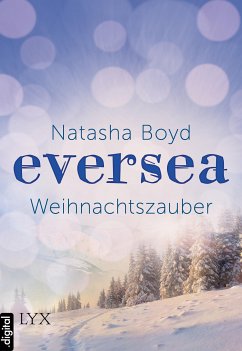 Eversea - Weihnachtszauber (eBook, ePUB) - Boyd, Natasha