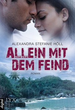 Allein mit dem Feind (eBook, ePUB) - Höll, Alexandra Stefanie