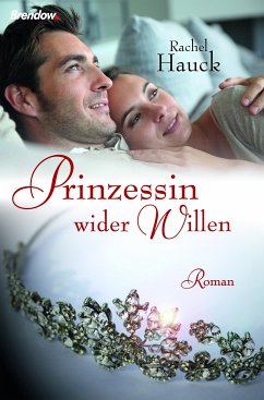 Prinzessin wider Willen (eBook, ePUB) - Hauck, Rachel