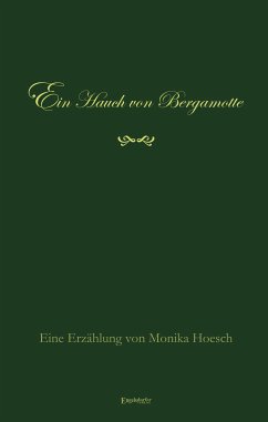 Ein Hauch von Bergamotte (eBook, ePUB) - Hoesch, Monika
