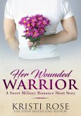 Her Wounded Warrior (eBook, ePUB)