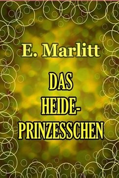 Das Heideprinzesschen (eBook, ePUB) - Marlitt, E.