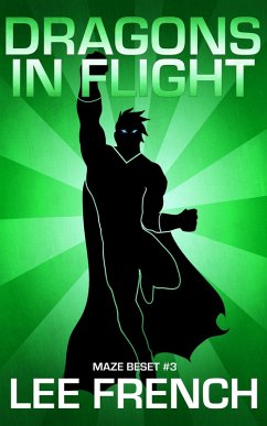 Dragons in Flight (Maze Beset, #3) (eBook, ePUB) - French, Lee