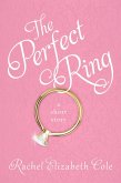 The Perfect Ring: A Short Story (eBook, ePUB)