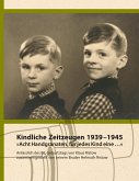 Kindliche Zeitzeugen 1939 - 1945 Kindliche Zeitzeugen 1939 - 1945