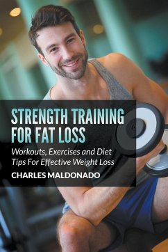Strength Training For Fat Loss - Maldonado, Charles