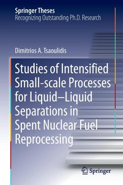 Studies of Intensified Small-scale Processes for Liquid-Liquid Separations in Spent Nuclear Fuel Reprocessing - Tsaoulidis, Dimitrios