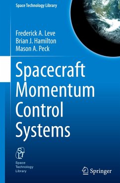 Spacecraft Momentum Control Systems - Leve, Frederick A.;Hamilton, Brian J.;Peck, Mason A.