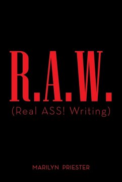 R.A.W. (Real ASS! Writing) - Priester, Marilyn