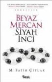 Beyaz Mercan Siyah Inci