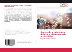 Acerca de la naturaleza del azar y el concepto de probabilidad - González, Mirta L.;Landro, Alberto H.
