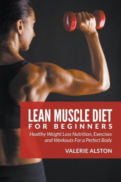 Lean Muscle Diet For Beginners - Alston, Valerie
